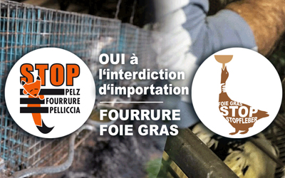 Initiatives contre l’importation de la fourrure et du foie gras. Agir contre la maltraitance animale